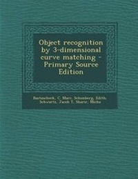 Enlarge image Cover: Object Recognition by 3-Dimensional Curve Matching - Nabu Press