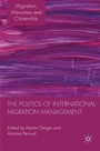 Cover: The Politics of International Migration Management - Palgrave Macmillan