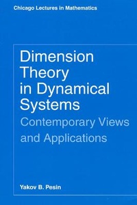 Enlarge image Cover: Dimension Theory in Dynamical Systems - University of Chicago Press
