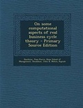 Cover: On Some Computational Aspects of Real Business Cycle Theory - Nabu Press