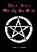 Cover: Who's Afraid of the Big Bad Witch - Lulu.com