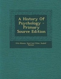 Enlarge image Cover: A History of Psychology - Primary Source Edition - Nabu Press
