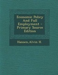 Cover: Economic Policy and Full Employment - Nabu Press