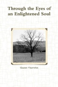 Cover: Through the Eyes of an Enlightened Soul - Lulu.com