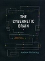 Cover: The Cybernetic Brain - University of Chicago Press