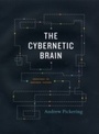 Cover: Cybernetic Brain - University of Chicago Press