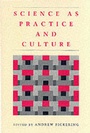 Cover: Science as Practice and Culture - University of Chicago Press