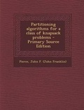 Cover: Partitioning Algorithms for a Class of Knapsack Problems - Nabu Press