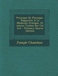 Cover: Principes de Physique, Rapportez a la Medecine Pratique, Et Autres Traitez Sur CET Art - Nabu Press