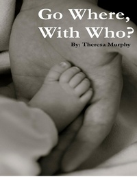 Enlarge image Cover: Go Where, With Who? - Lulu.com