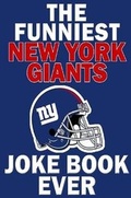 Cover: The Funniest New York Giants Joke Book Ever - Lulu.com