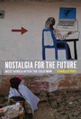 Cover: Nostalgia for the Future - University of Chicago Press