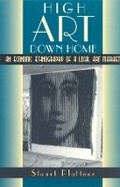 Cover: High Art Down Home - University of Chicago Press