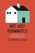 Cover: Not Just Roommates - University of Chicago Press