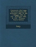 Cover: Commento Alla Legge Elettorale Politica (24 Settembre 1882, N. 999 - 5 Maggio 1891, N. 210 - 28 Giugno 1892, N. 315) - Nabu Press