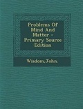 Cover: Problems of Mind and Matter - Primary Source Edition - Nabu Press
