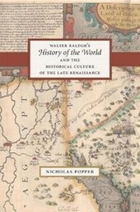 Enlarge image Cover: Walter Ralegh's "History of the World" and the Historical Culture of the Late Renaissance - University of Chicago Press