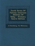 Cover: Tenth Series of Famous American Athletes of Today - Nabu Press