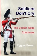 Cover: Soldiers Don't Cry, The Locket Saga Continues - Lulu.com