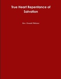 Cover: True Heart Repentance of Salvation - Lulu.com
