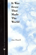 Cover: It Was Fever That Made The World - University of Chicago Press