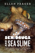 Cover: Sex, Drugs, and Sea Slime - University of Chicago Press