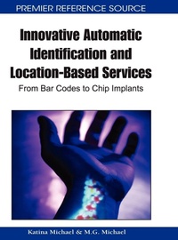 Enlarge image Cover: Innovative Automatic Identification and Location-based Services - Information Science Reference