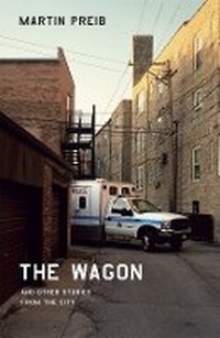 Abbildung von: The Wagon and Other Stories from the City - University of Chicago Press