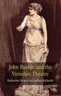 Cover: John Ruskin and the Victorian Theatre - Palgrave Macmillan