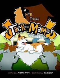 Enlarge image Cover: Tack and Mame "A New Friend" - Lulu.com