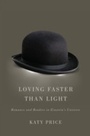 Cover: Loving Faster than Light - University of Chicago Press