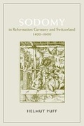 Cover: Sodomy in Reformation Germany and Switzerland, 1400-1600 - University of Chicago Press
