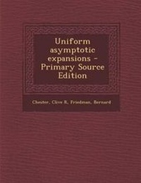 Enlarge image Cover: Uniform Asymptotic Expansions - Primary Source Edition - Nabu Press