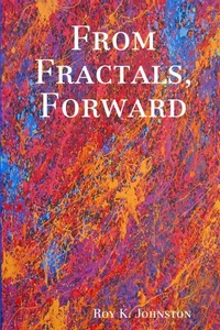 Enlarge image Cover: From Fractals, Forward - Lulu.com