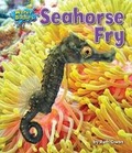 Cover: Seahorse Fry - Bearport Books