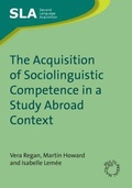 Cover: The Acquisition of Sociolinguistic Competence in a Study Abroad Context - Multilingual Matters