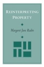 Cover: Reinterpreting Property - University of Chicago Press