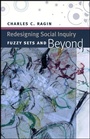 Cover: Redesigning Social Inquiry - Fuzzy Sets and Beyond - University of Chicago Press