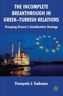 Cover: The Incomplete Breakthrough in Greek-Turkish Relations - Palgrave Macmillan