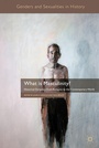 Cover: What is Masculinity? - Palgrave Macmillan