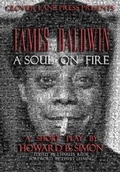 Cover: JAMES BALDWIN A SOUL ON FIRE a short play by HOWARD B. SIMON - Lulu.com