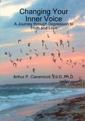 Cover: Changing Your Inner Voice: A Journey Through Depression to Truth and Love - Lulu.com