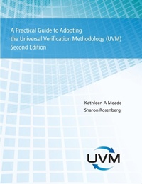 Enlarge image Cover: A Practical Guide to Adopting the Universal Verification Methodology (UVM) Second Edition - Lulu.com
