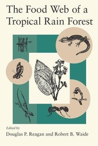 Enlarge image Cover: The Food Web of a Tropical Rain Forest - University of Chicago Press