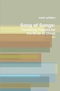 Cover: Song of Songs: Centering Prayers for the Bride of Christ - Lulu.com