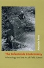 Cover: Infanticide Controversy - University of Chicago Press