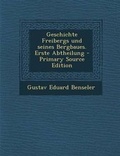 Cover: Geschichte Freibergs Und Seines Bergbaues. Erste Abtheilung - Primary Source Edition - Nabu Press