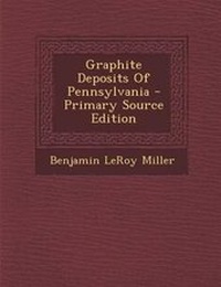Enlarge image Cover: Graphite Deposits of Pennsylvania - Primary Source Edition - Nabu Press