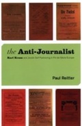 Cover: Anti-Journalist - University of Chicago Press