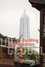 Cover: Building Globalization - University of Chicago Press